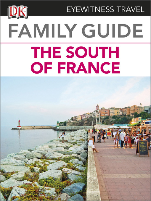 Title details for France: The South of France by DK Publishing - Available